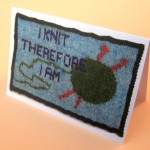 I Knit Therefore I Am Greeting Card